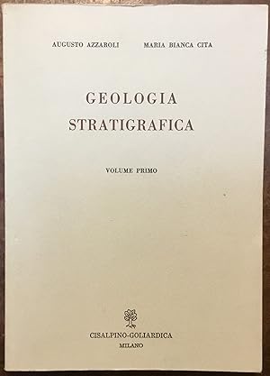 Geologia stratigrafica. Volume primo