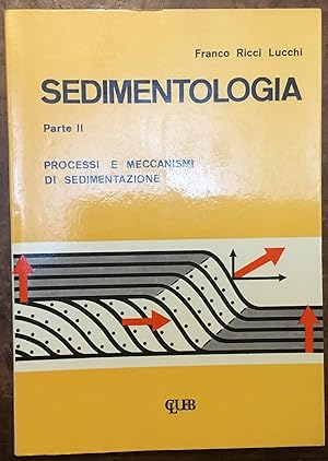 Immagine del venditore per Sedimentologia. Parte II. Processi e meccanismi di sedimentazione venduto da Libreria Il Morto da Feltre