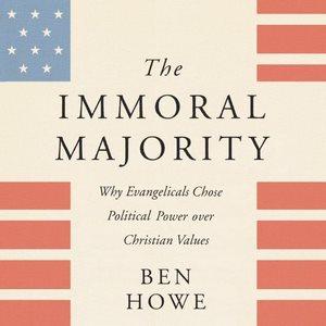 Seller image for Immoral Majority : Why Evangelicals Chose Political Power over Christian Values: Library Edition for sale by GreatBookPrices