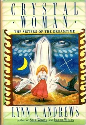 Seller image for CRYSTAL WOMAN: The Sisters of the Dreamtime for sale by By The Way Books