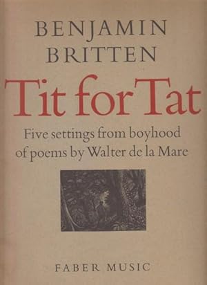 Tit for Tat, Five settings from boyhood of poems by Walter de la Mare