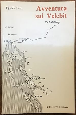 Avventura sui Velebit (ricordi e riflessioni di guerra)