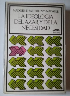 Imagen del vendedor de La ideologa del azar y de la necesidad. a la venta por La Leona LibreRa