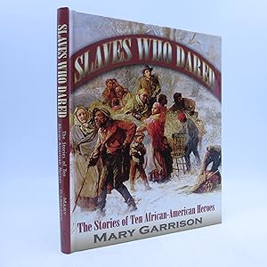 Seller image for Slaves Who Dared: The Stories of Ten African-American Heroes for sale by Shelley and Son Books (IOBA)