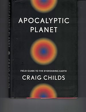 Apocalyptic Planet Field Guide to the Everending Earth