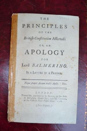 The principles of the British constitution asserted: or, an apology for Lord Balmerino. In a lett...