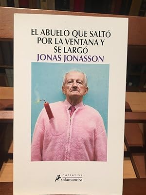 Image du vendeur pour EL ABUELO QUE SALT POR LA VENTANA Y SE LARG mis en vente par Antigua Librera Canuda