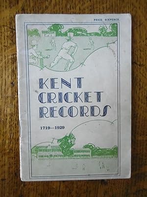 Kent Cricket Records [1719-1929]