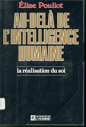 Immagine del venditore per Au-del de l'Intelligence humaine : La ralisation du soi venduto da Librairie Le Nord