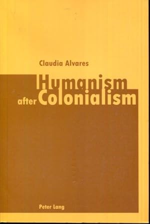 Image du vendeur pour Humanism after Colonialism mis en vente par Turgid Tomes