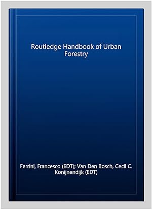 Imagen del vendedor de Routledge Handbook of Urban Forestry a la venta por GreatBookPrices