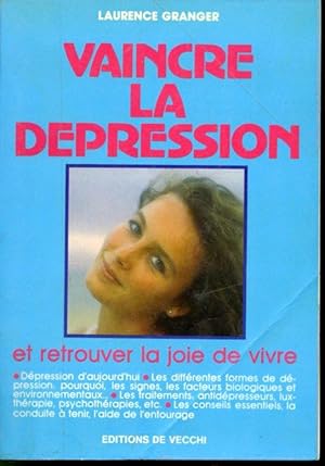 Image du vendeur pour Vaincre la dpression et retrouver la joie de vivre mis en vente par Librairie Le Nord