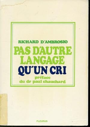 Seller image for Pas d'autre langage qu'un cri for sale by Librairie Le Nord