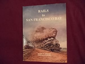 Seller image for Rails to San Francisco Bay. for sale by BookMine