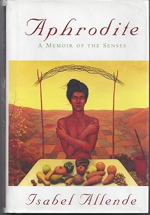 Seller image for Aphrodite: A Memoir of the Senses for sale by Brenner's Collectable Books ABAA, IOBA