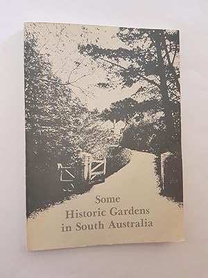 Image du vendeur pour Some Historic Gardens in South Australia mis en vente par masted books