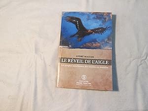 Le réveil de l aigle. Les peuples autochtones, des sociétés en mutation.