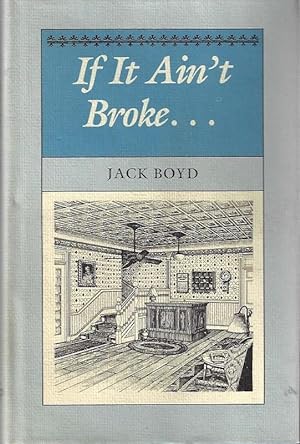 If It Ain?t Broke . . .: The Cedar Gap Archives, Volume 3