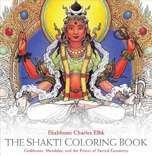 Imagen del vendedor de The Shakti Coloring Book: Goddesses, Mandalas, and the Power of Sacred Geometry (Spiral Bound, Comb or Coil) a la venta por BargainBookStores