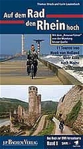 Image du vendeur pour Auf dem Rad den Rhein hoch: 11 Touren von Hoek van Holland ber Kln nach Mainz mis en vente par Gerald Wollermann