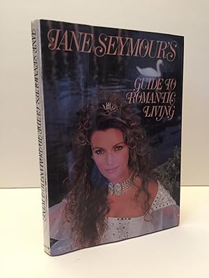 Jane Seymour's Guide to Romantic Living - SIGNED FIRST EDITION