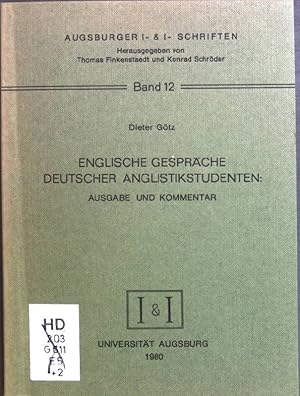 Image du vendeur pour Englische Gesprche deutscher Anglistikstudenten: Ausgabe und Kommentar. Augsburger I- & I- Schriften Band 12 mis en vente par books4less (Versandantiquariat Petra Gros GmbH & Co. KG)