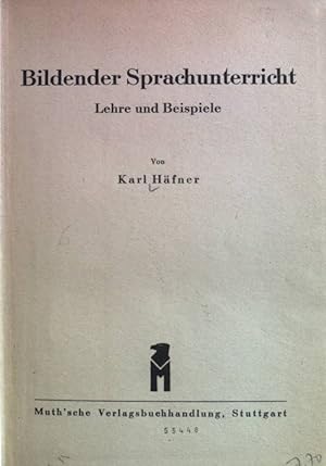 Imagen del vendedor de Bildender Sprachunterricht; Lehre und Beispiele. a la venta por books4less (Versandantiquariat Petra Gros GmbH & Co. KG)