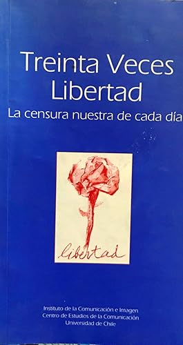 Imagen del vendedor de Treinta veces libertad. La censura nuestra de cada da a la venta por Librera Monte Sarmiento