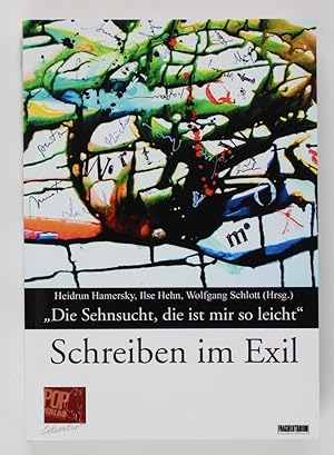 Bild des Verkufers fr Die Sehnsucht, die ist mir so leicht: Schreiben im Exil zum Verkauf von Buchkanzlei