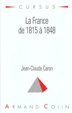 Image du vendeur pour La France de 1815  1848 mis en vente par Chapitre.com : livres et presse ancienne
