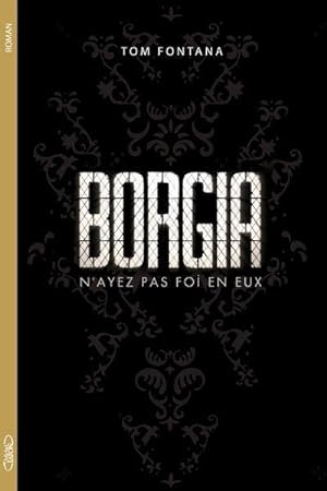 Borgia - la saga événement de Canal +