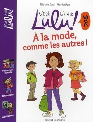 Bild des Verkufers fr C'est la vie Lulu doc !. 7. A la mode, comme les autres ! zum Verkauf von Chapitre.com : livres et presse ancienne