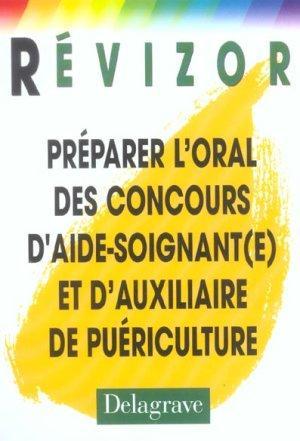 Imagen del vendedor de Prparer l'oral des concours d'aide-soignant(e) et d'auxiliaire de puriculture a la venta por Chapitre.com : livres et presse ancienne