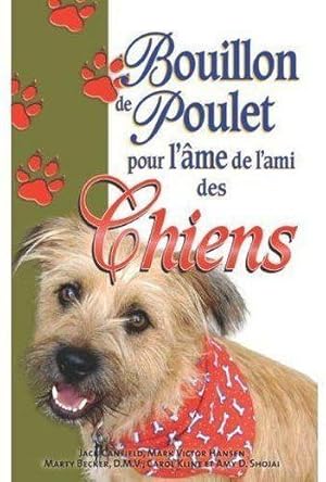 Bild des Verkufers fr Bouillon de poulet pour l'me de l'ami des chiens zum Verkauf von Chapitre.com : livres et presse ancienne