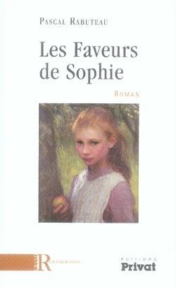 Seller image for Les faveurs de Sophie for sale by Chapitre.com : livres et presse ancienne