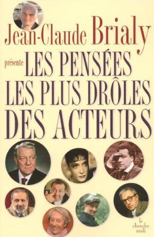 Image du vendeur pour Les penses les plus drles des acteurs mis en vente par Chapitre.com : livres et presse ancienne