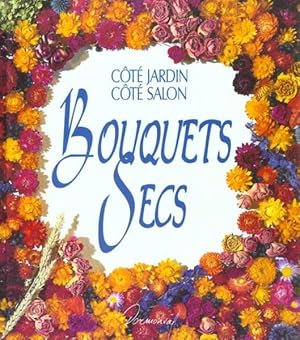 Image du vendeur pour Bouquets secs mis en vente par Chapitre.com : livres et presse ancienne