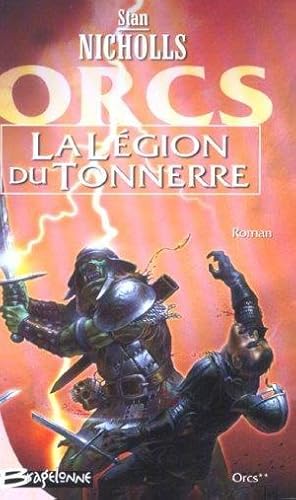 Image du vendeur pour Orcs. 2. La lgion du tonnerre mis en vente par Chapitre.com : livres et presse ancienne