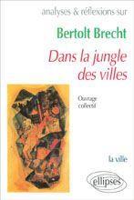 Brecht, "Dans la jungle des villes"