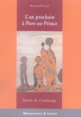 Image du vendeur pour L'an prochain  Port-au-Prince mis en vente par Chapitre.com : livres et presse ancienne