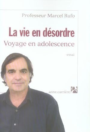 Image du vendeur pour la vie en dsordre ; voyage en adolescence mis en vente par Chapitre.com : livres et presse ancienne