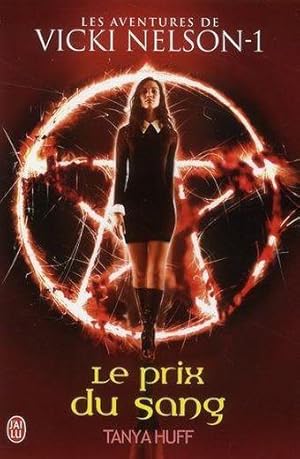 Une aventure de Vicki Nelson. 1. Le prix du sang