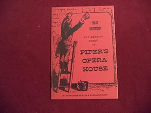 Image du vendeur pour The Amazing Story of Piper's Opera House in Virginia City, Nevada. Signed by the authors. mis en vente par BookMine