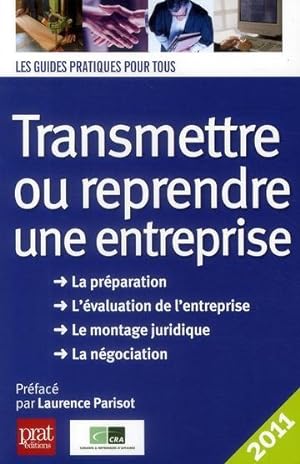 transmettre ou reprendre une entreprise (édition 2011)