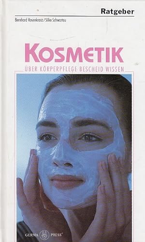 Seller image for Kosmetik Ratgeber. ber Krperpflege Bescheid wissen for sale by AMAHOFF- Bookstores