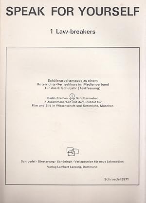 Bild des Verkufers fr Speak for yourself 1 - Law-breakers - Schlerarbeitsmappe zu einem Unterrichts-Fernsehkurs im Medienverbund fr das 8. Schuljahr. Radio Bremen, Schulfernsehen, in Zusammenarb. mit d. Inst. f. Film u. Bild in Wiss. u. Unterricht Mnchen. [Mitarb.: Hans-Werner Bergmann u. a.] zum Verkauf von Versandantiquariat Nussbaum