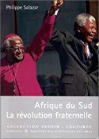 Image du vendeur pour L'afrique Du Sud : La Rvolution Fraternelle mis en vente par RECYCLIVRE