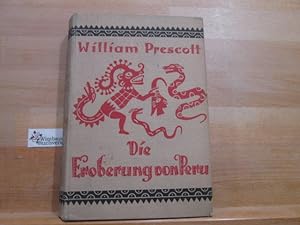 Die Eroberung von Mexico. William Prescott. [Die Übertr. ist e. Neubearb. d. Übers. J. H. Ebertys...
