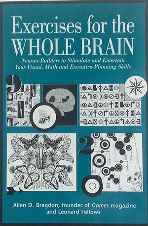 Immagine del venditore per Exercises for the Whole Brain: Neuron Builders to Stimulate and Entertain Your Visual, Math and Exec venduto da Jay's Basement Books