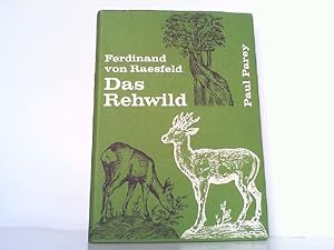Das Rehwild. Naturgeschichte, Hege und Jagd.